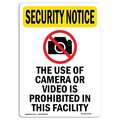 Signmission Safety Sign, OSHA SECURITY NOTICE, 24" Height, Aluminum, The Use Of Camera Or, Portrait OS-SN-A-1824-V-11782